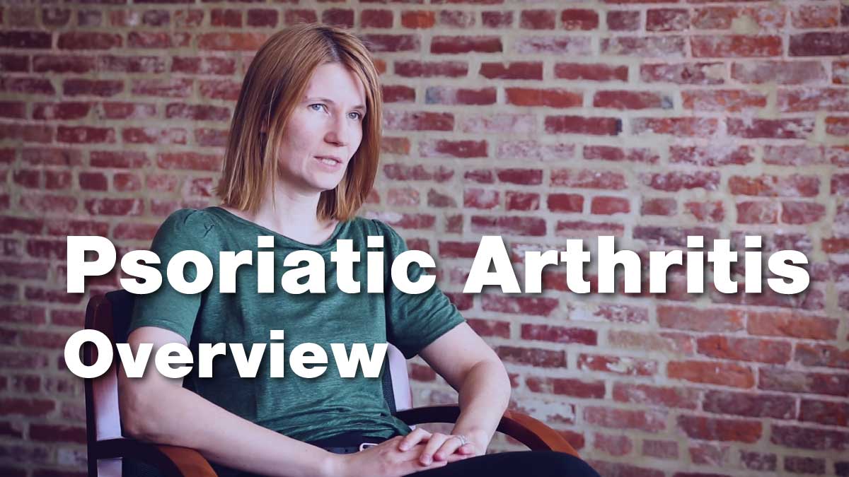 Psoriatic Arthritis – Disease Overview