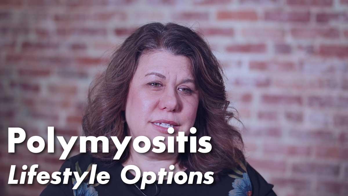 Polymyositis- Lifestyle Options