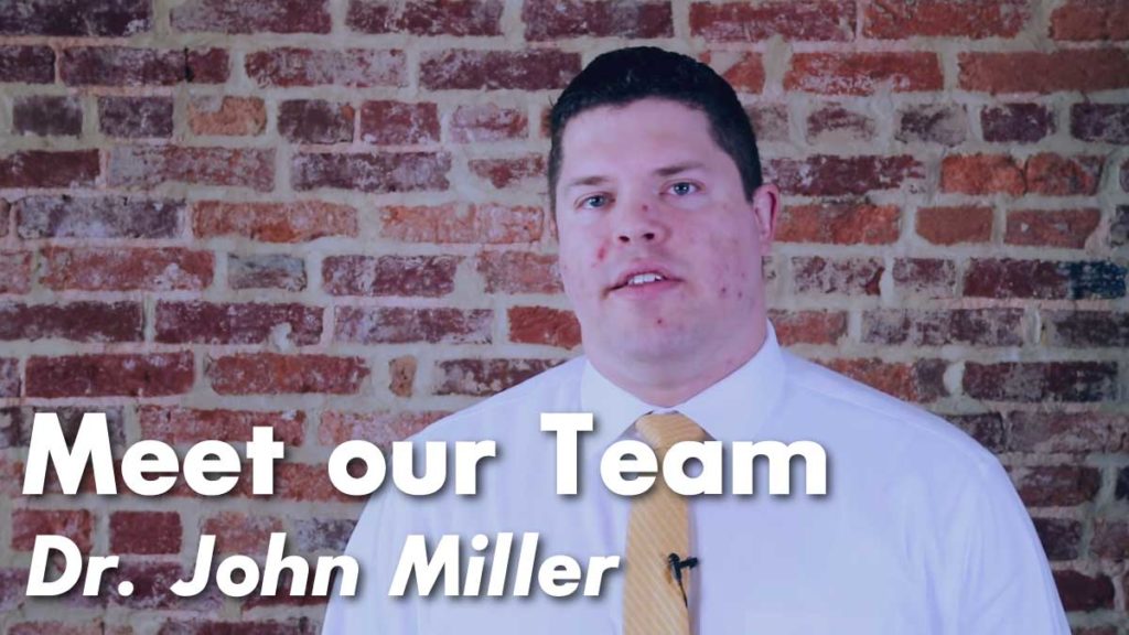 Meet Our Team | Dr. John Miller