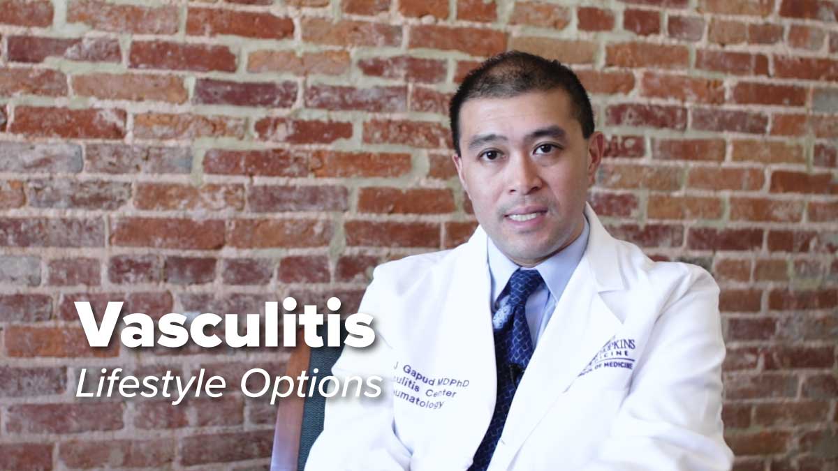 Vasculitis – Lifestyle Options | Johns Hopkins Rheumatology